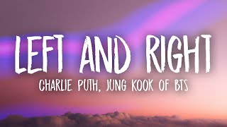 Charlie Puth Left And Right feat Jung Kook of BTS Lyrics