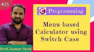 #25 Menu based Calculator using switch case