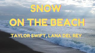 Taylor Swift, Lana Del Rey - Snow On The Beach (Lyrics)