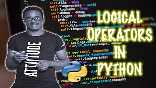7. Logical Operators in Python - 30 Days of python Programming