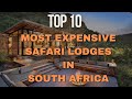 Top 10 Most Luxurious Safari Lodges in South Africa | Ultimate Luxury Escapes