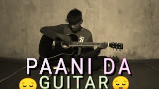 Paani Da !!Guitar 🎸 Cover Song !! Original Voice !!Ghanshyam Bag
