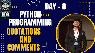 Python Quotations and Comments @HDR_Programming