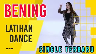 Jadi penasaran ga sabar nunggu single terbaru dari Bening (Bening latihan dance)