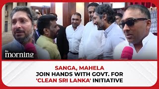 Sanga, Mahela join hands with Govt. for 'Clean Sri Lanka' initiative | Clean Sri Lanka | The Morning