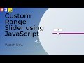 custom range slider using #HTML #CSS and #JavaScript | Watch Now