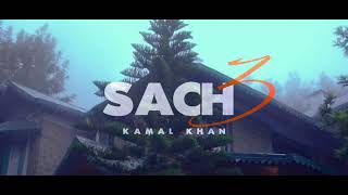 Sach 3(full video) | kamal khan ft. Jatinder jeetu | latest songs 2019