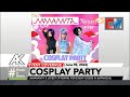 #BreakItDown: Cosplay Party (Amaranth's latest offering for event goers in Batangas)