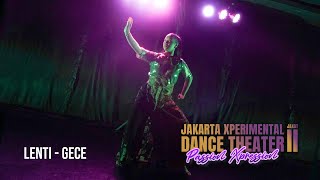 JAKARTA EXPERIMENTAL DANCE THEATER VOL.02 2024 I GECE BY LENTI