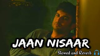 Jaan Nisaar Slowed And Reverb Song | Musical India