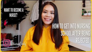 HOW I GOT INTO NURSING SCHOOL AFTER BEING REJECTED |  Advice \u0026 Application Tips