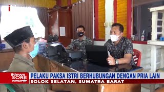 Biadab! Suami Paksa Istri Perankan Video Porno dengan Pria Lain, Solok, Sumbar - iNews Sore 17/06