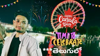 Canada Day Celebrations ***తెలుగులో || Night Life || @lalitincanada