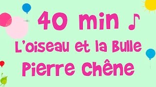 Pierre Chêne - L'oiseau et la bulle - album - 30 min de musique