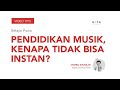 Belajar Piano: Pendidikan Musik, kenapa tidak bisa instan? - Ananda Sukarlan