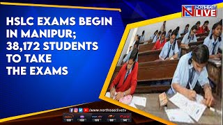 HSLC exams begin in Manipur; 38,172 students to take the exams