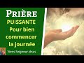 Prière du matin - Prière pour bien commencer la journée au Nom de Jésus, Puissante Protection Divine