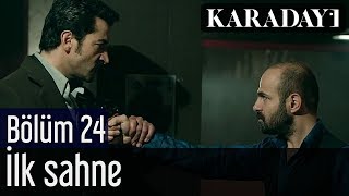 Karadayı 24.Bölüm İlk Sahne