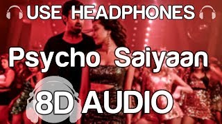 Psycho Saiyaan | 8D Audio Song | Saaho | Prabhas | Shraddha Kapoor (HQ) 🎧