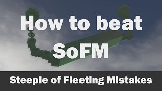 JToH XL Project - Steeple of Fleeting Mistakes (SoFM) guide