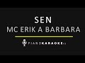 Mc Erik & Barbara  - Sen | Piano Karaoke Instrumental