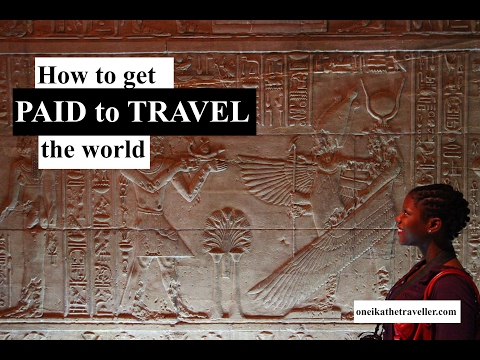 How to Get PAID to TRAVEL the WORLD Travel Blogging Tips and Advice