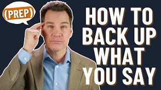 How to Speak Clearly and Confidently by Backing Up What You Say