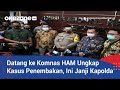 DATANG KE KOMNAS HAM UNGKAP KASUS PENEMBAKAN, INI JANJI KAPOLDA