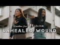 Unhealed wounds-Pu Dah ft Dwellwe Hser