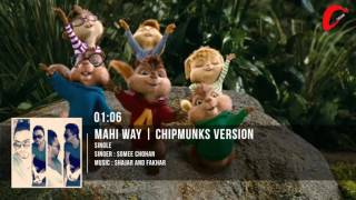 Mahi Way Full Song | Somee Chohan | Chipmunks Version