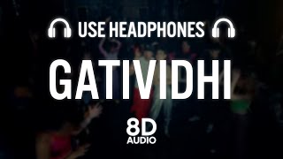 Gatividhi (8D AUDIO) | Yo Yo Honey Singh | Mouni Roy  | Mihir Gulati