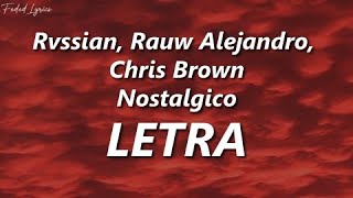 Rvssian, Rauw Alejandro & Chris Brown — Nostálgico ❤️ | LETRA (Sub español)
