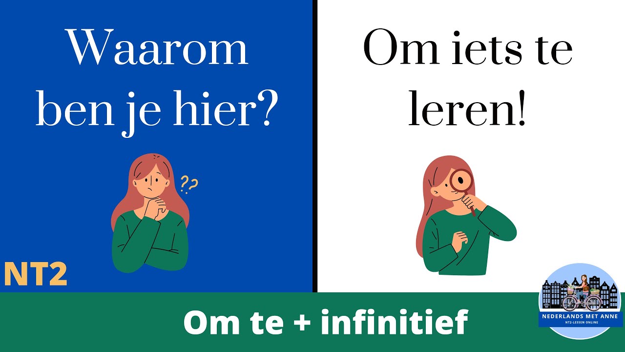 🧐OM .. TE + Werkwoord. Zinnen Maken Met ‘om Te’. Nederlands Leren: NT2 ...