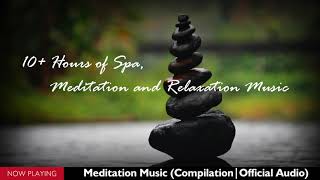 10 Hours of Spa, Meditation and Relaxation Music (Compilation//Official Audio)