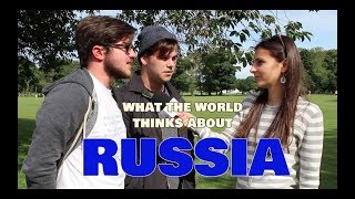 What the World Thinks of RUSSIA