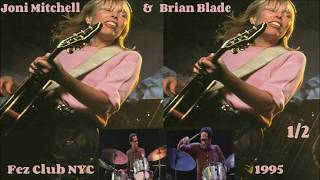 Joni Mitchell with Brian Blade Fez Club NYC 1995 (part .1)