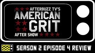 American Grit Season 2 Episode 4 Review \u0026 After Show | AfterBuzz TV