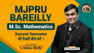 🔥🔥MJPRU Bareilly M.Sc. Mathematics Second Semester Complete Details 2025 @GautamSingla