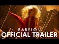 BABYLON | Official Trailer – Brad Pitt, Margot Robbie, Diego Calva