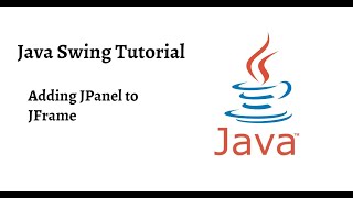 Adding JPanel to JFrame | Part - 1 | Java Swing Tutorial