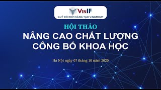 2020| VINIF - HỘI THẢO NÂNG CAO CHẤT LƯỢNG CÔNG BỐ KHOA HỌC