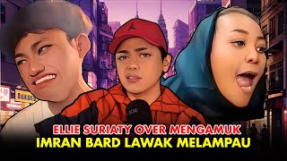 ELLIE SURIATY ‘OVER’, IMRAN BARD ‘MELEBIH’?