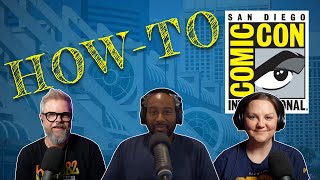 San Diego Comic-Con (How To) 2025 | SDCC | Beginner's Guide & Tips