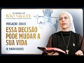 Essa decisão pode mudar a sua vida - 1º dia Quaresma de São Miguel | Pregação - Ir Maria Raquel