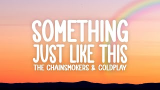 SOMETHING JUST LIKE THIS - Coldplay e The Chainsmokers l Legenda/Tradução