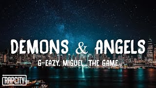 G-Eazy - Demons & Angels (Lyrics) ft. Miguel, The Game