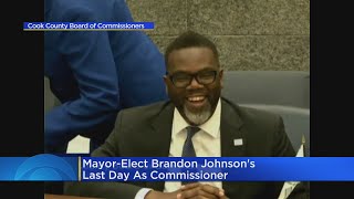 Mayor-elect Brandon Johnson's last day as Cook County commissioner