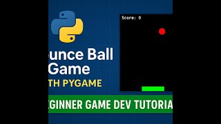 "Build a Fun Bounce Ball Game in Python with Pygame | Beginner Game Dev Tutorial"