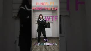 HUNGEL ft. AMBER Wan Day - WTF Dance CHOREOGRAPHY by Diyar Özdemir