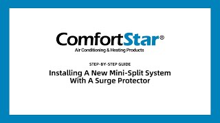 STEP-BY-STEP GUIDE - Installing A New Mini-Split System With A Surge Protector